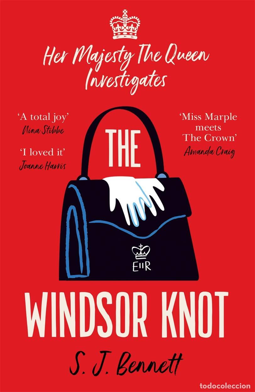 Livres: THE WINDSOR KNOT : THE QUEEN INVESTIGATES A MURDER IN THIS DELIGHTFULLY CLEVER M - Bennett, S J
