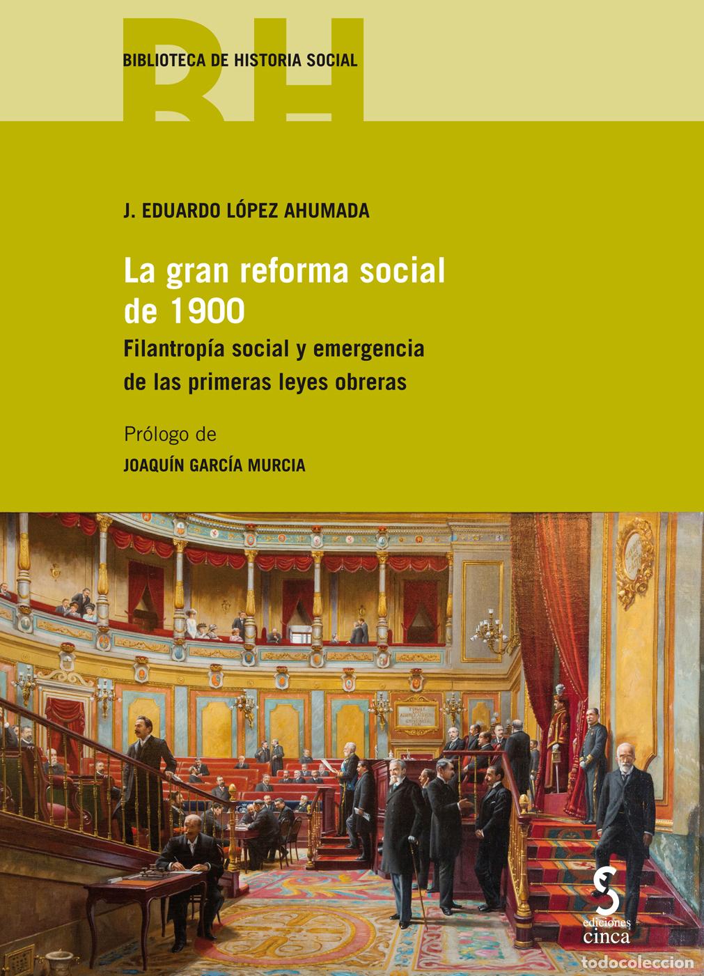 Livres: LA GRAN REFORMA SOCIAL DE 1900 - L&oacute;pez Ahumada, J Eduardo