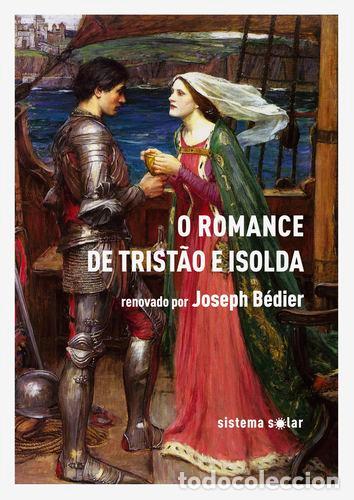 Livros: O ROMANCE DE TRIST&Atilde;O E ISOLDA - B&eacute;dier, Joseph