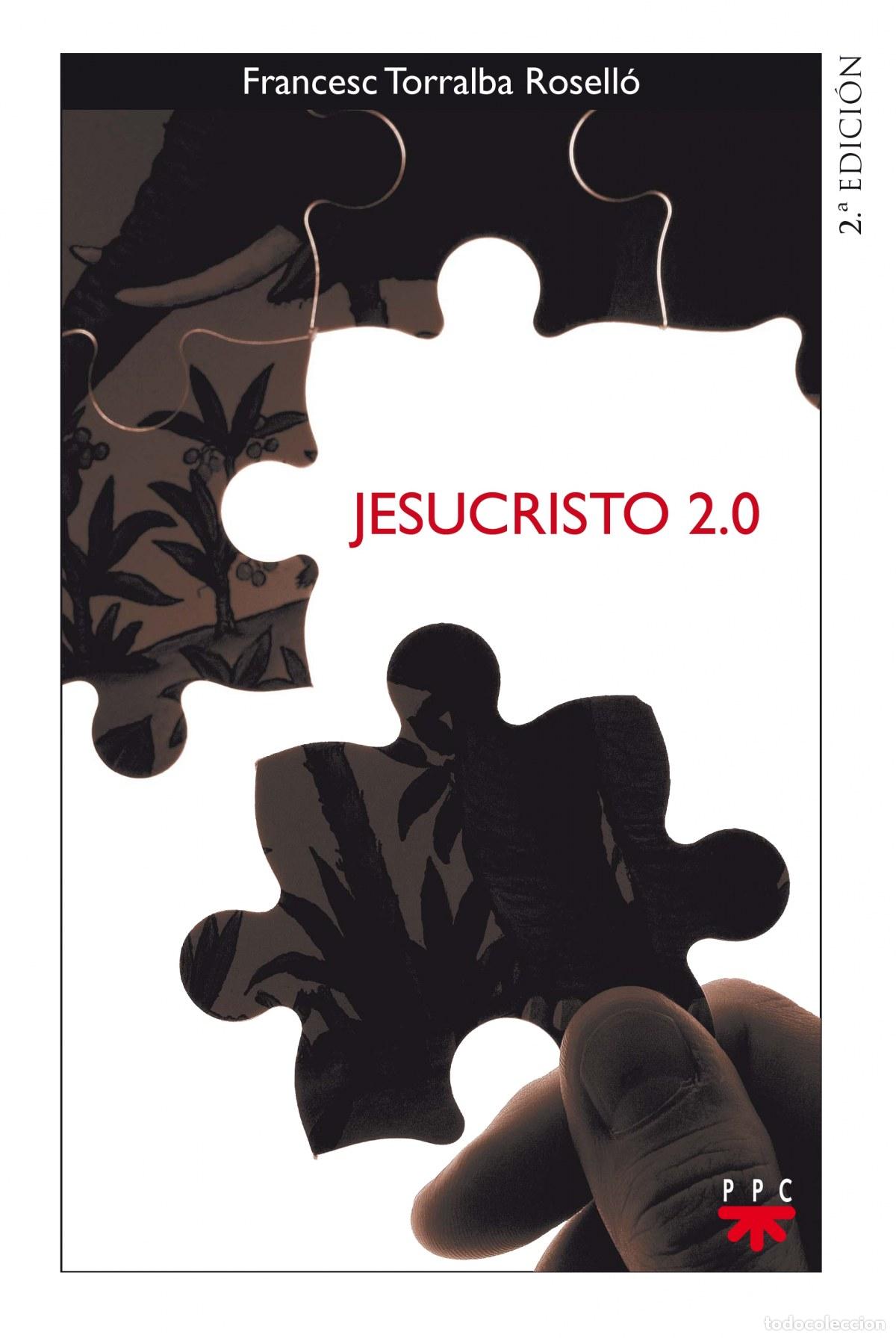 Libros: JESUCRISTO 2.0 - Torralba Rosell&oacute;, Francesc