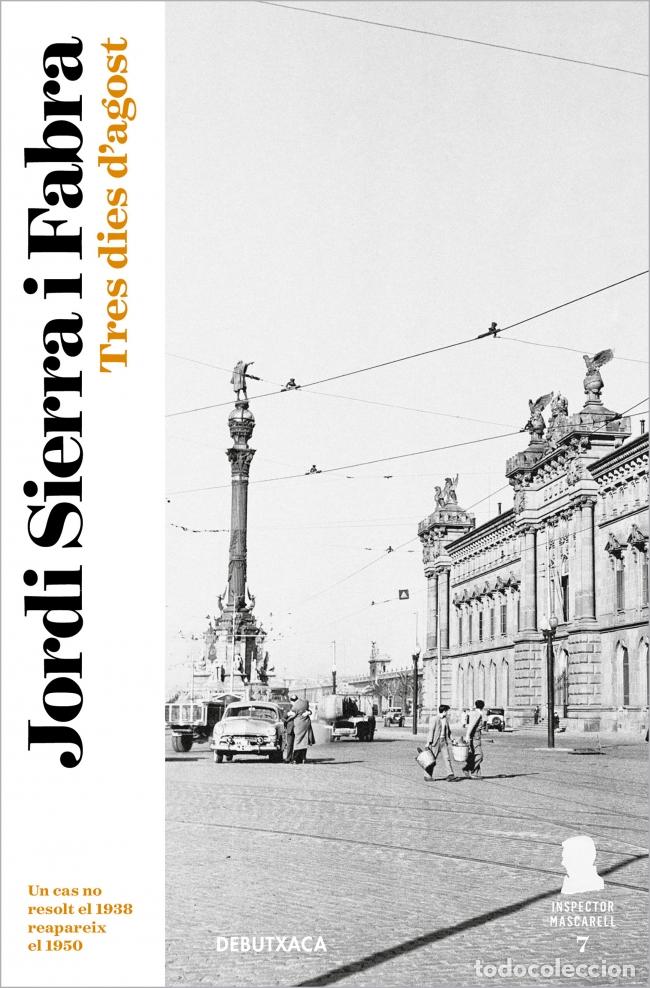 Libros: TRES DIES D&acute;AGOST - Sierra I Fabra, Jordi