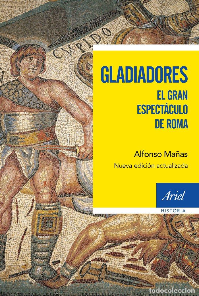 Libros: GLADIADORES - ALFONSO MA&Ntilde;AS