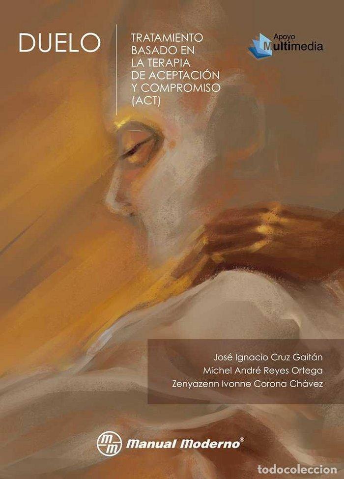 Libros: DUELO TRATAMIENTO BASADO EN LA TERAPIA DE - CRUZ GAITAN, JOSE IGNACIO