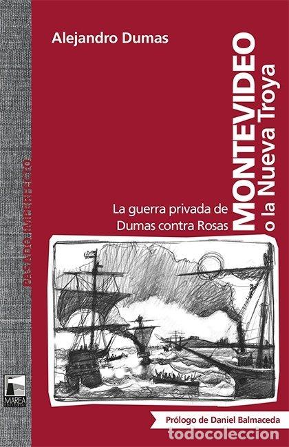 Libros: MONTEVIDEO O LA NUEVA TROYA - DUMAS, ALEJANDRO