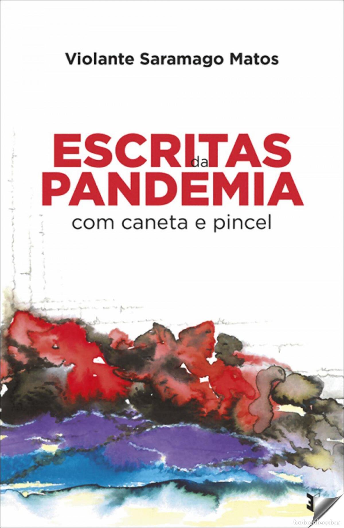 Libros: ESCRITAS DA PANDEMIA COM CANETA E PINCEL - Saramago Matos, Violante