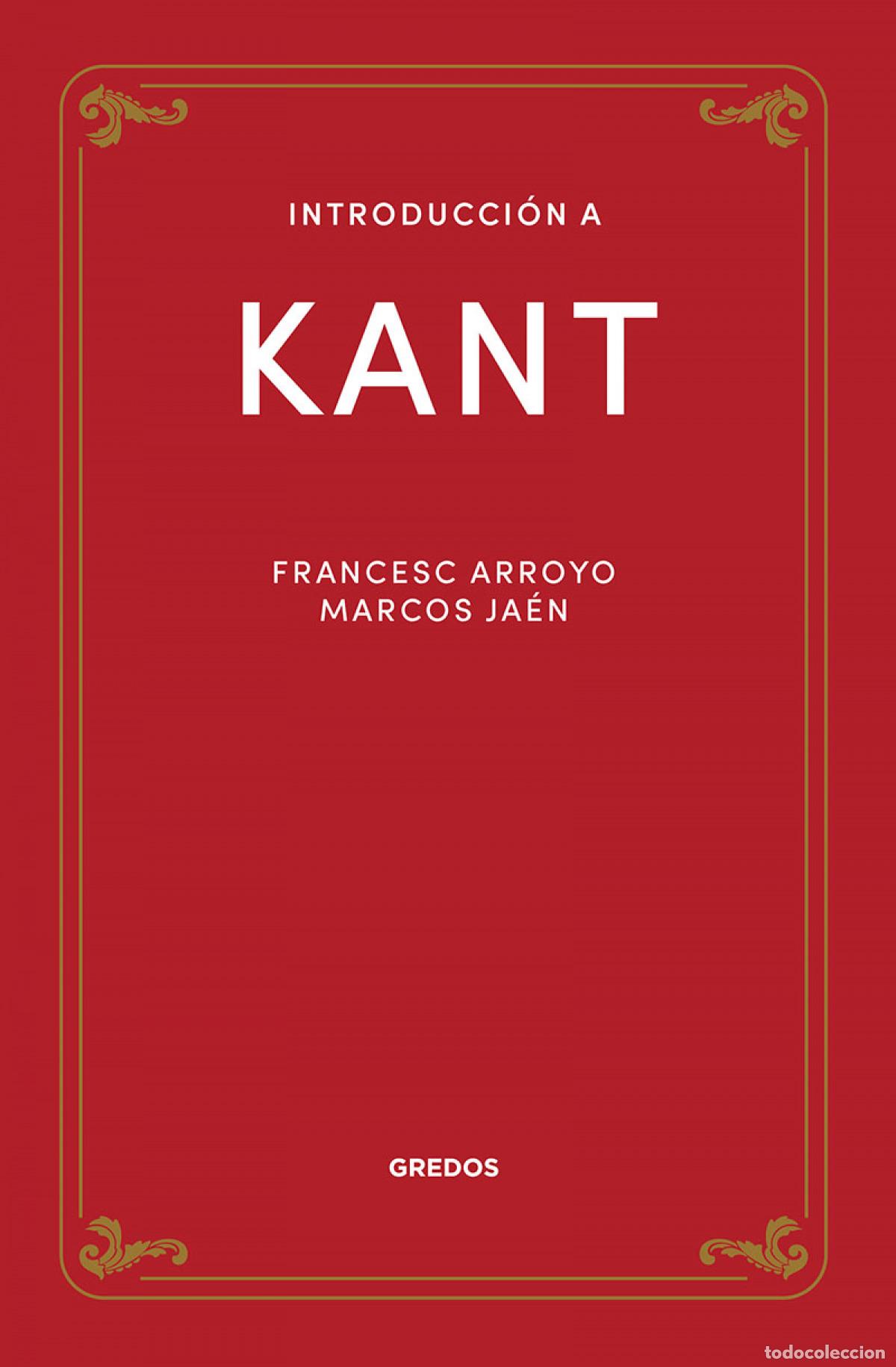 Libros: INTRODUCCI&Oacute;N A KANT - Arroyo Garc&iacute;a, Francisco Manuel