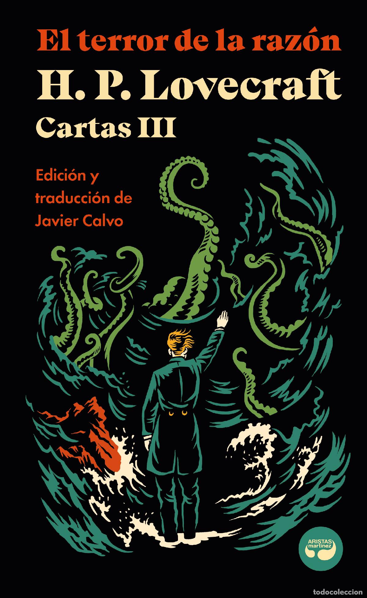 Libros: EL TERROR DE LA RAZ&Oacute;N. CARTAS DE H. P. LOVECRAFT, VOL. III - Lovecraft, H P
