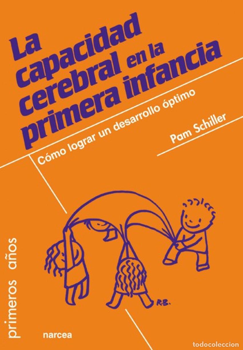 Libros: CAPACIDAD CEREBRAL EN PRIMERA INFANCIA - Schiller, Pam