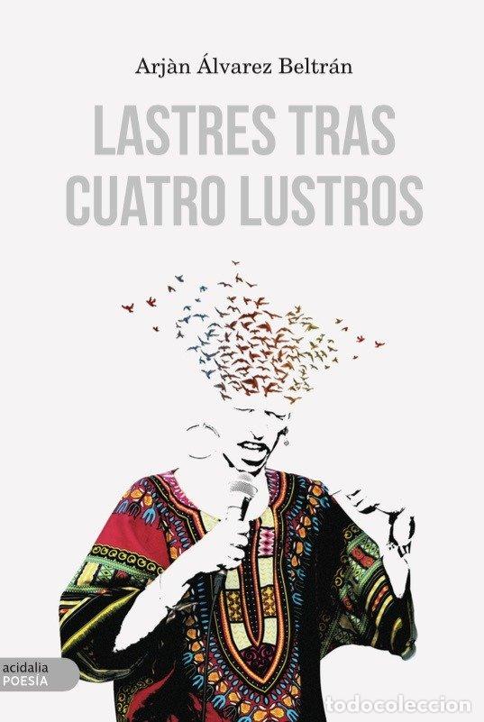 Libros: LASTRES TRAS CUATRO LUSTROS - ALVAREZ BELTRAN, ARJ&middot;N