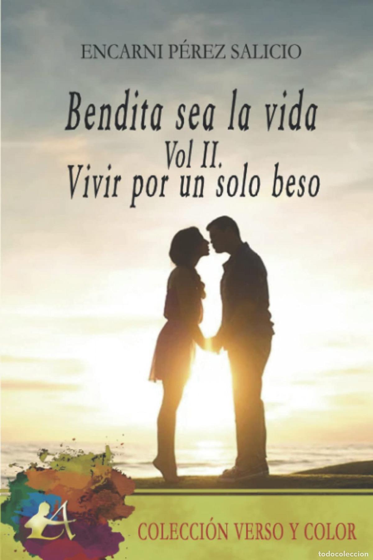 Libros: BENDITA SEA LA VIDA VOL. II - Encarni P&eacute;rez Salicio