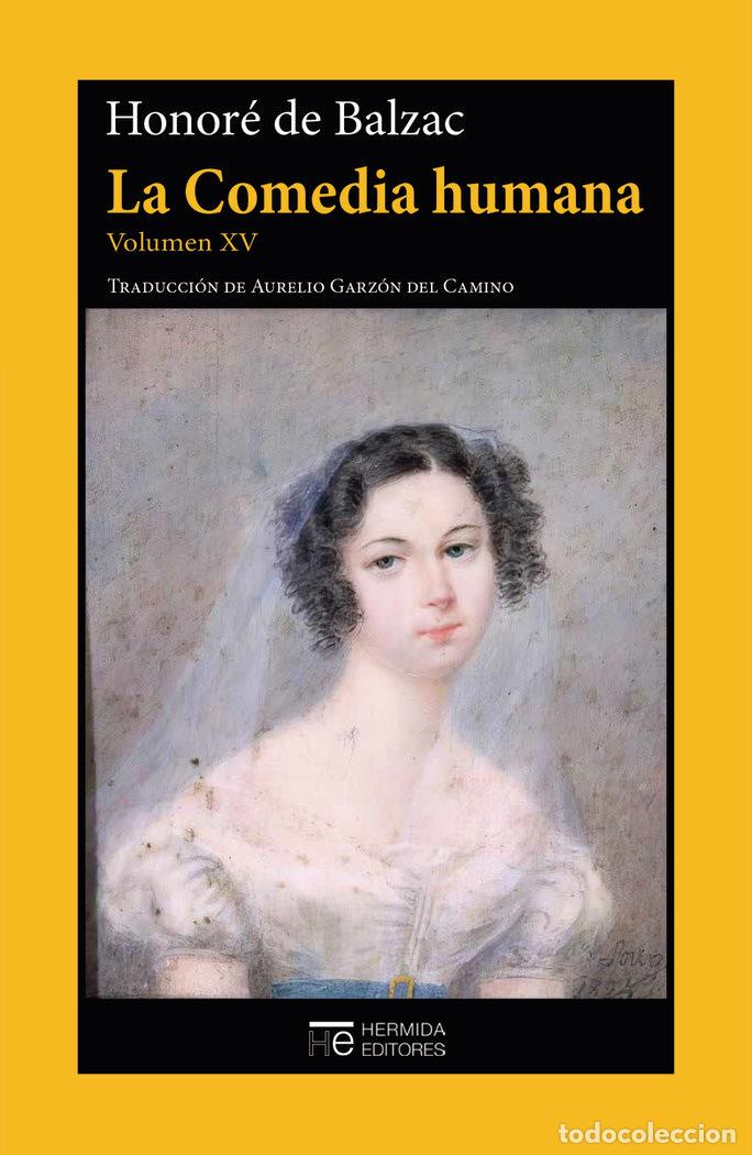Libros: COMEDIA HUMANA,LA VOLUMEN XV - BALZAC, HONORE