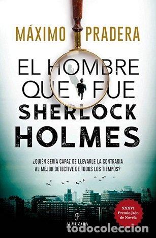 Libros: HOMBRE QUE FUE SHERLOCK HOLMES,EL - PRADERA, MAXIMO