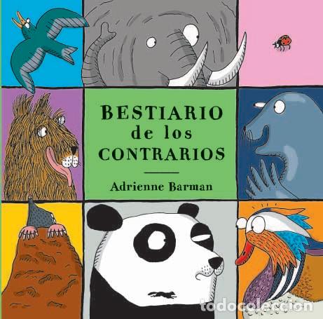 Libros: BESTIARIO DE LOS CONTRARIOS - Barman, Adrianne