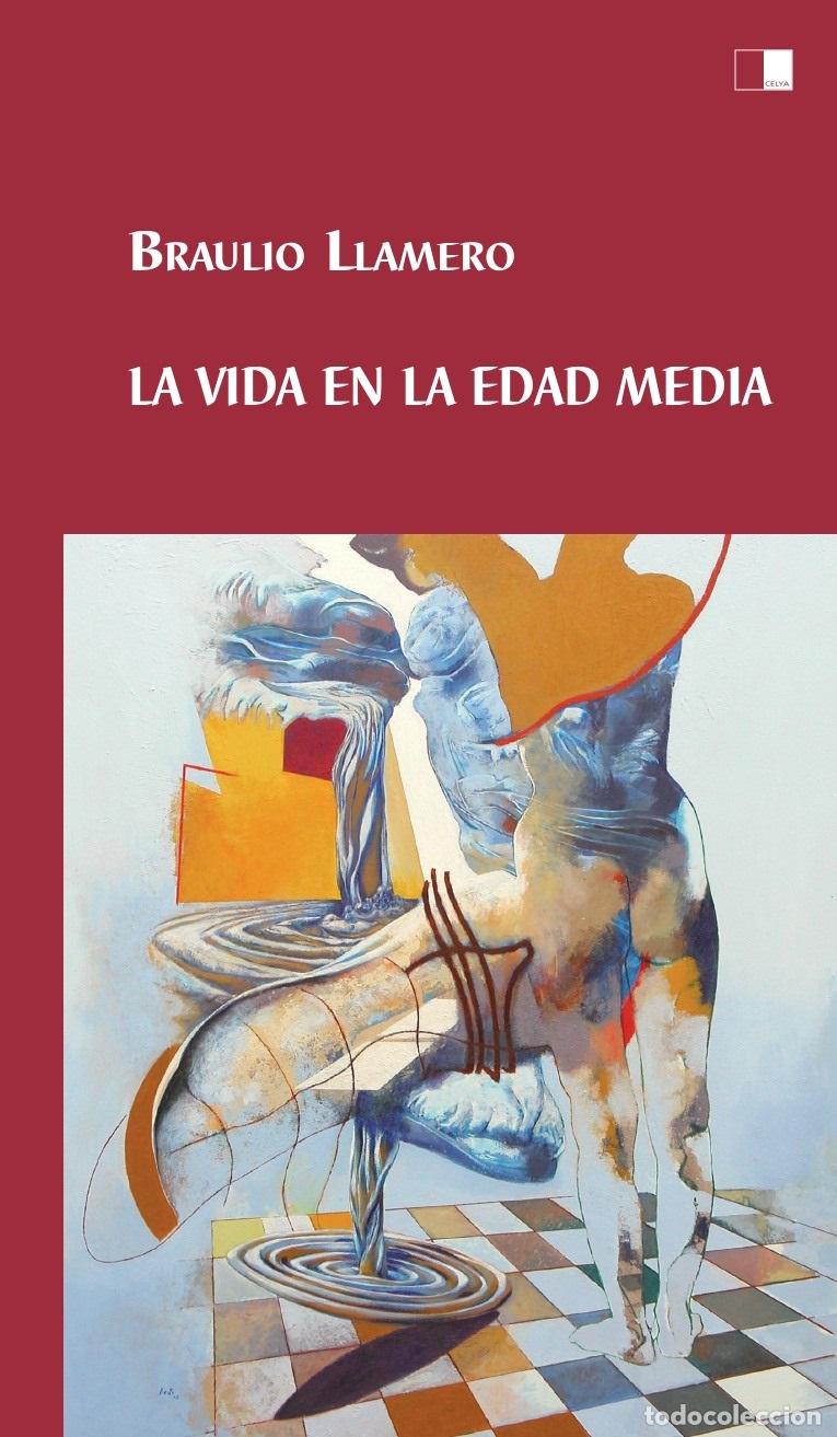 Libros: L A VIDA EN LA EDAD MEDIA - Llamero Crespo, Braulio