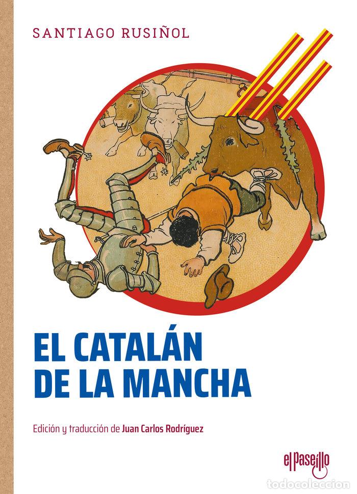 Libros: EL CATAL&Aacute;N DE LA MANCHA - Rusi&ntilde;ol, Santiago