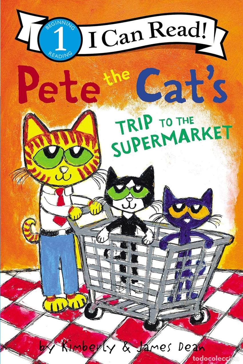 Libros: PETE THE CAT- TRIP TO THE SUPERMARKET - DEAN, JAMES