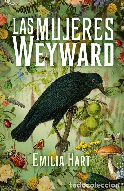 Libros: LAS MUJERES WEYWARD - HART, EMILIA