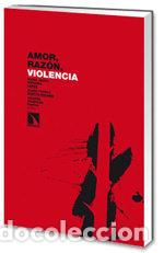 Libros: AMOR RAZON Y VIOLENCIA - MIRANDA, MARIA JESUS