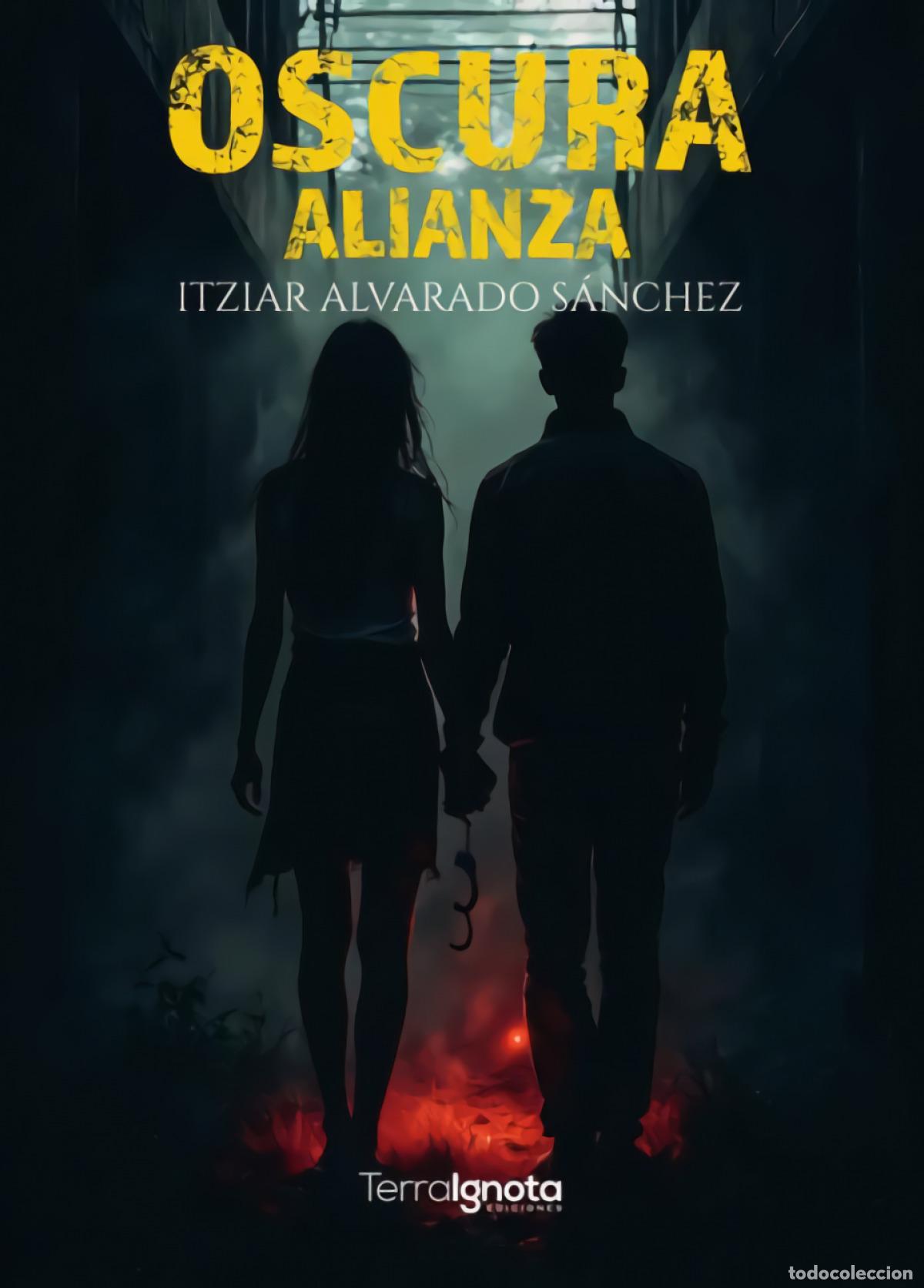 Libros: OSCURA ALIANZA - Itziar Alvarado S&aacute;nchez