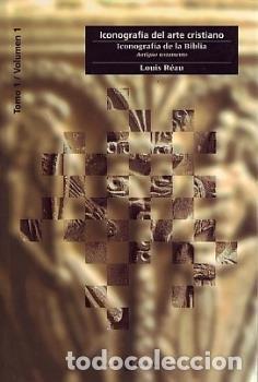 Libros: ICONOGRAFIA ARTE CRISTIANO T I V I (ICONOGRFIA DE LA BIBLIA) - REAU