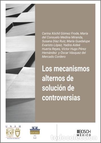 Libros: LOS MECANISMOS ALTERNOS DE SOLUCION DE CONTROVERSIAS - Varios autores