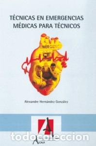 Livres: TECNICAS EN EMERGENCIAS PARA TECNICOS - ALEXANDRE HERNANDEZ GONZALEZ