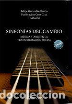 Livres: SINFONIAS DEL CAMBIO MUSICA Y ARTE EN LA TRANSFORMACION SOC - .