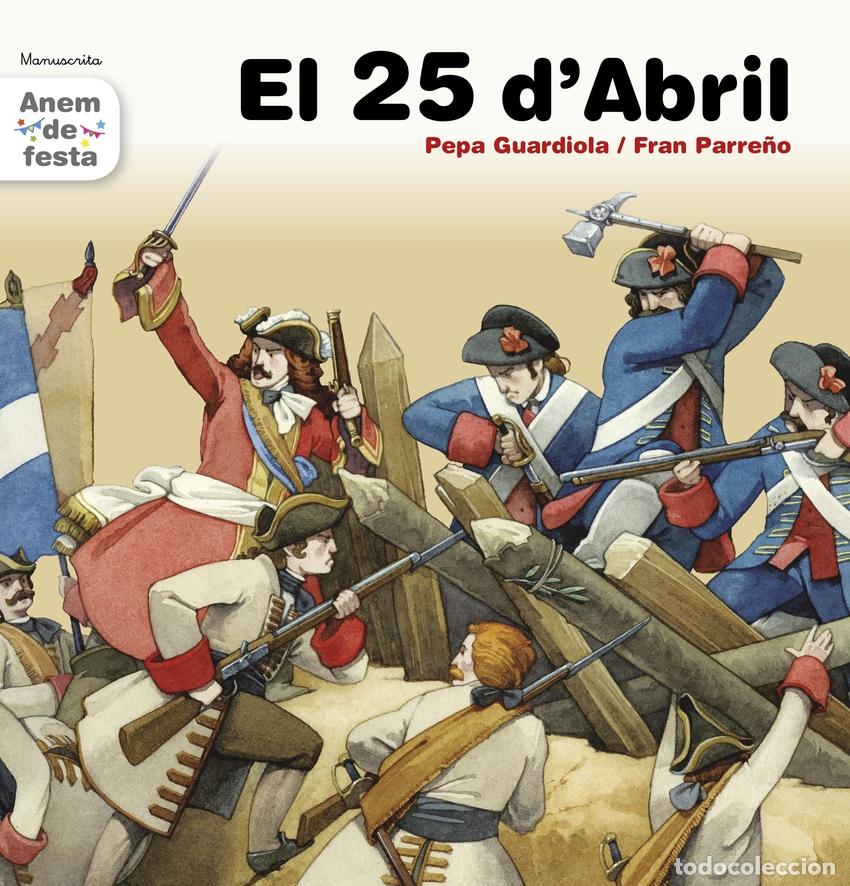 Livros: EL 25 D'ABRIL - Guardiola, Pepa