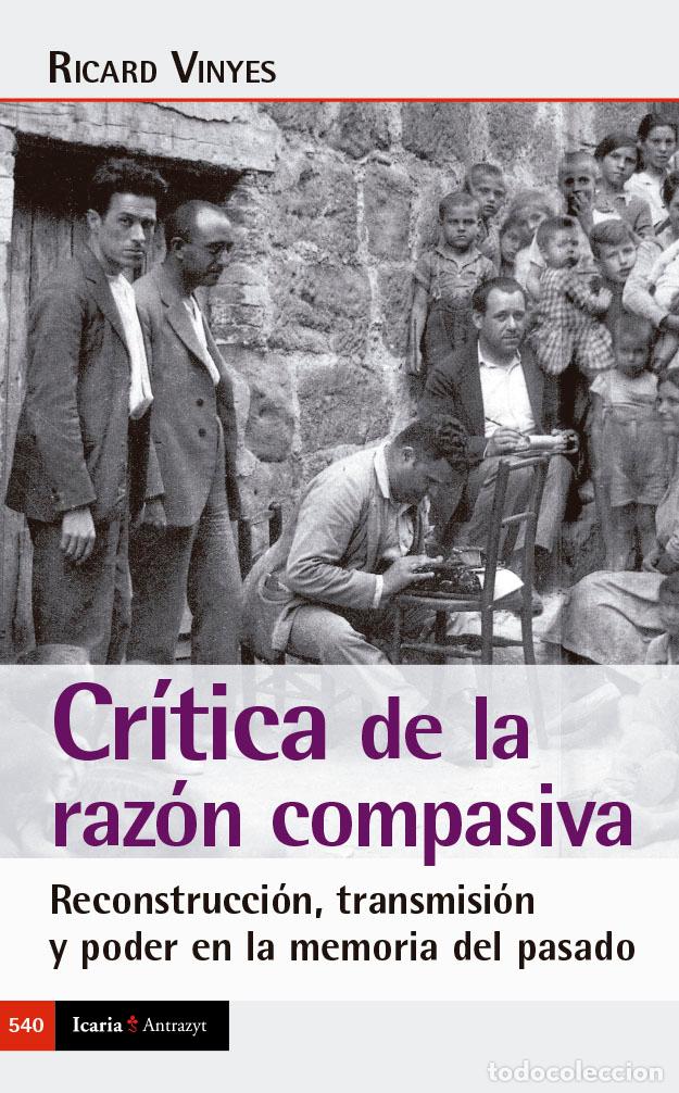 books: CR&Iacute;TICA DE LA RAZ&Oacute;N COMPASIVA - Ricard Vinyes Ribas
