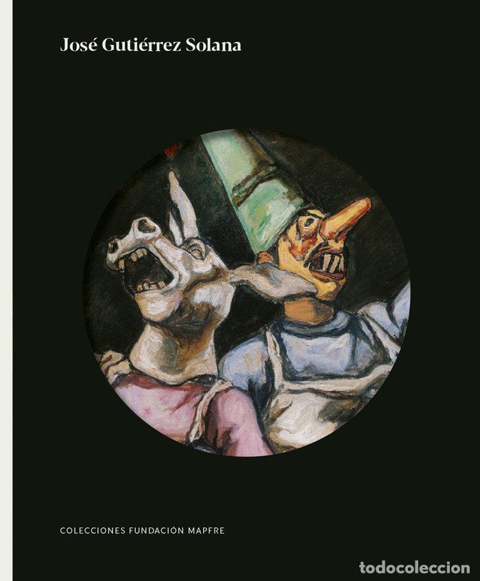 Libros: JOS&Eacute; GUTI&Eacute;RREZ SOLANA. COLECCIONES FUNDACI&Oacute;N MAPFRE - Bozal Chamorro, Leyre