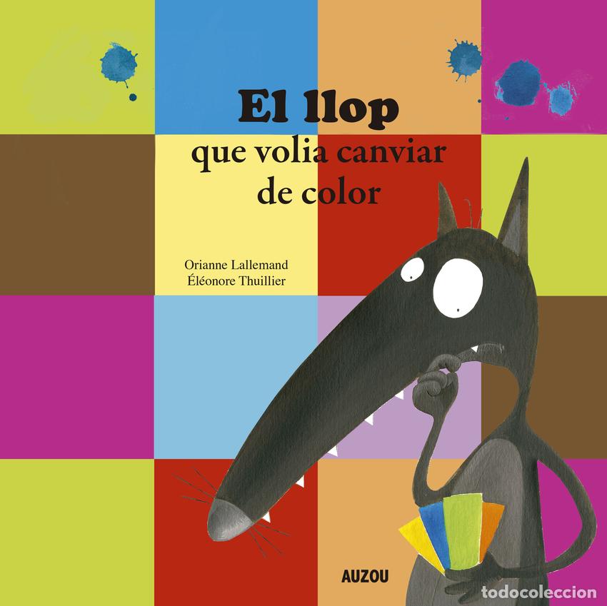 B&uuml;cher: EL LLOP QUE VOLIA CANVIAR DE COLOR - Lallemand, Orianne