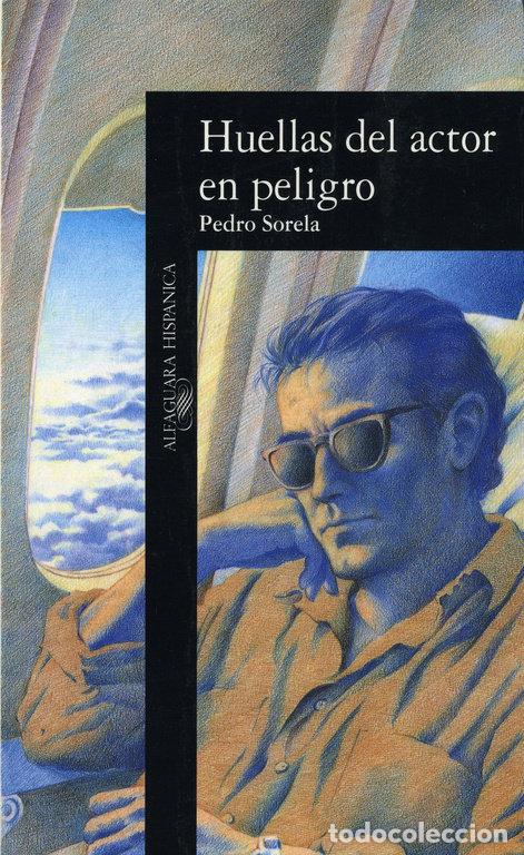 Libros: HUELLAS DEL ACTOR EN PELIGRO ALH081 - SORELA, PEDRO