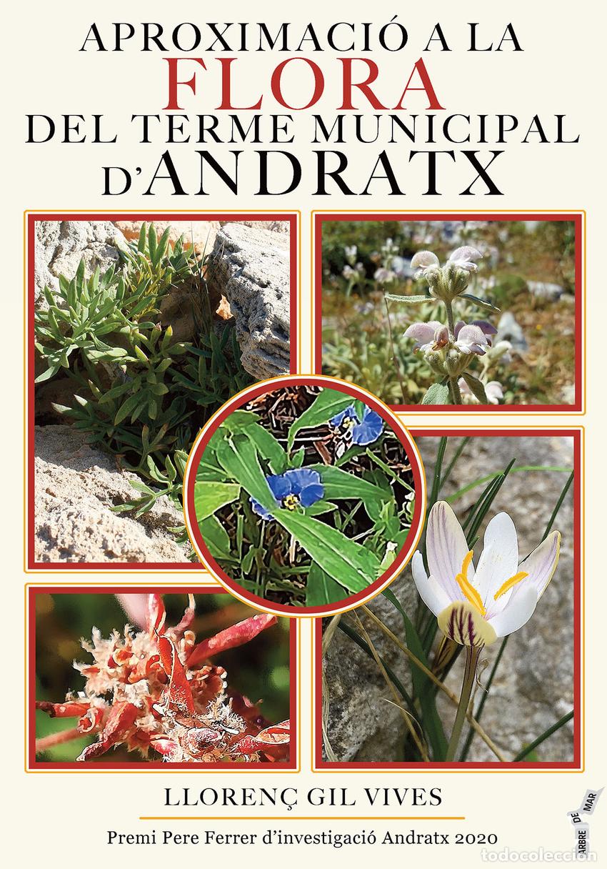 Libros: APROXIMACI&Oacute; A LA FLORA DEL TERME MUNICIPAL D'ANDRATX - Gil Vives, Lloren&ccedil;