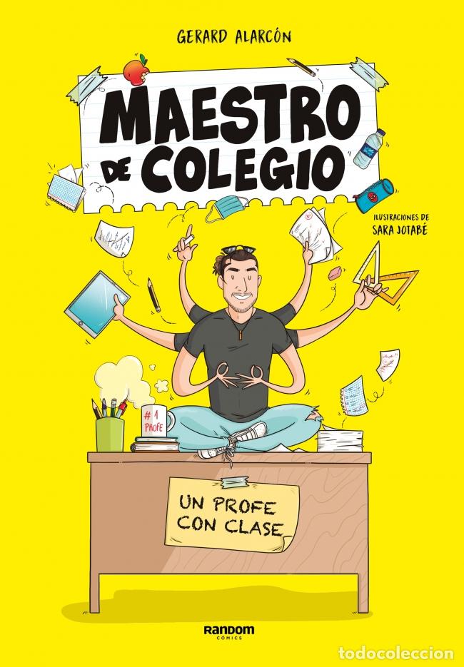 Libros: MAESTRO DE COLEGIO. UN PROFE CON CLASE - Jotab&eacute;, Sara