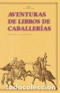 Libros: AVENTURAS DE LIBROS DE CABALLERIAS N&ordm;31 AKAL LITERATURAS - AA.VV
