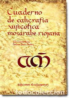Livros: CUADERNO DE CALIGRAFIA VISIGOTICA MORAZABE RIOJANA - CAMACHO MATUTE, VALLE
