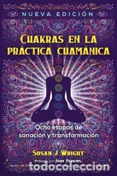 Libros: CHAKRAS EN LA PRACTICA CHAMANICA - SUSAN J WRIGHT