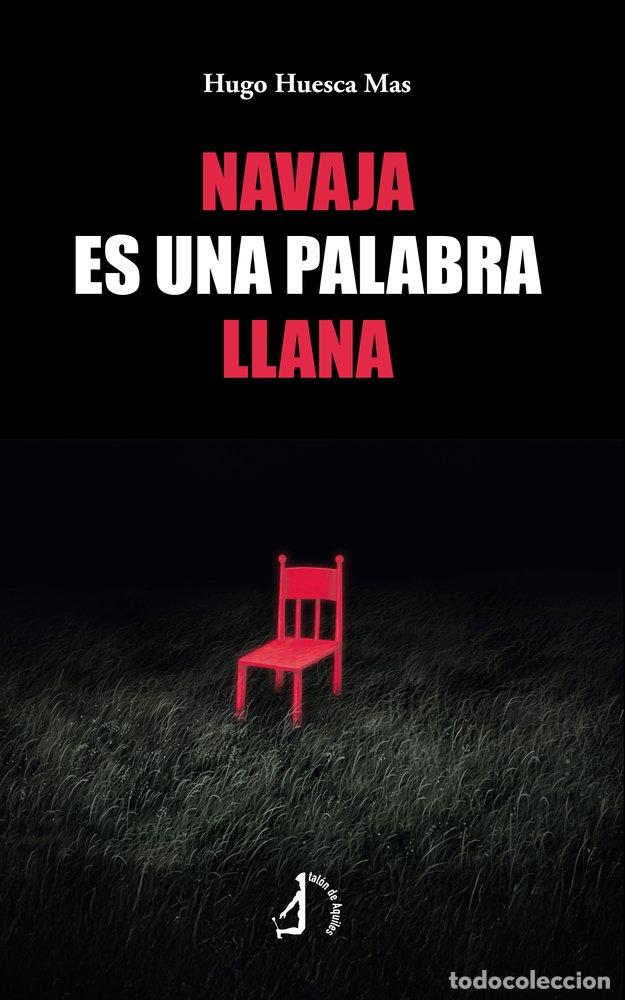 Libros: NAVAJA ES UNA PALABRA LLANA - HUESCA MAS, HUGO