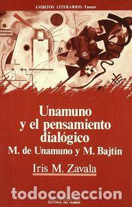 Libros: UNAMUNO Y EL PENSAMIENTO DIALOGICO - ZAVALA, IRIS M.