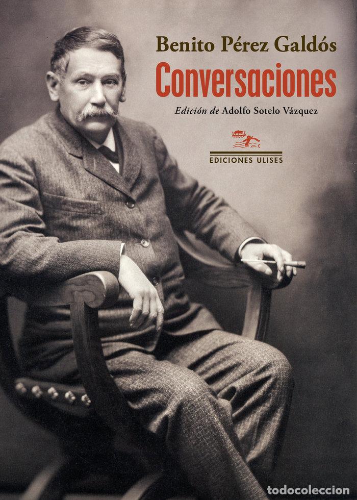 Libros: CONVERSACIONES - PEREZ GALDOS, BENITO