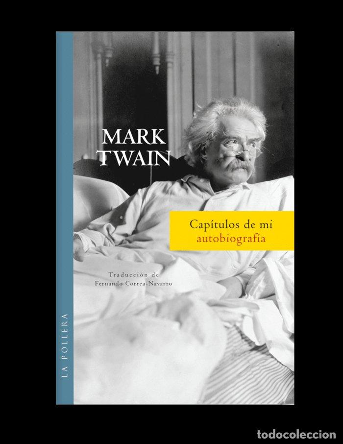 Libros: CAPITULOS DE MI AUTOBIOGRAFIA - TWAIN, MARK