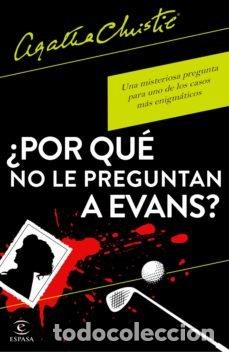 Libros: POR QUE NO LE PREGUNTAN A EVANS - AGATHA CHRISTIE