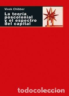 Livros: TEORIA POSCOLONIAL Y EL ESPECTRO DEL CAPITAL,LA - CHIBBER, VIVEK