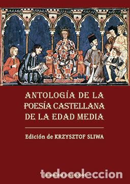 Libros: ANTOLOG&Iacute;A DE LA POES&Iacute;A CASTELLANA DE LA EDAD MEDIA - SLIWA, KRZYSZTOF