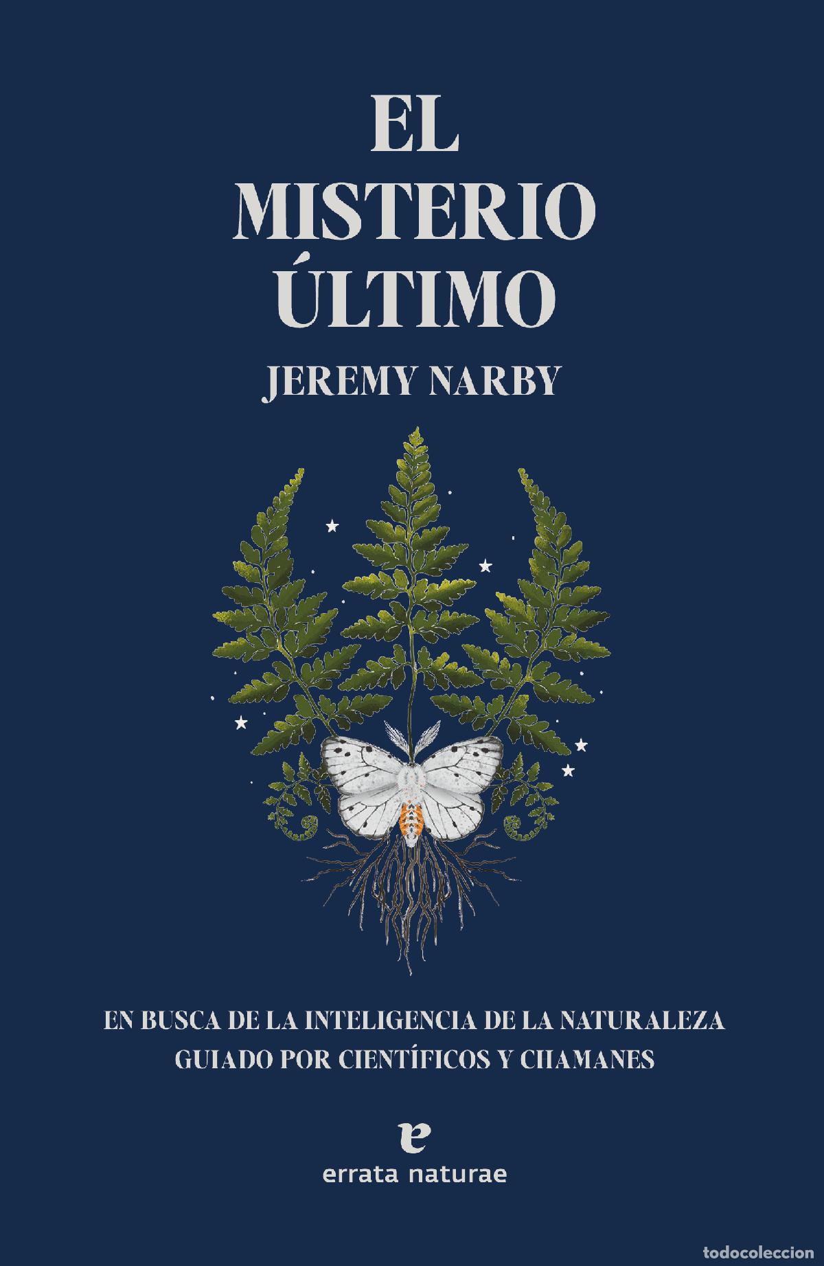 Livros: EL MISTERIO &Uacute;LTIMO - Narby, Jeremy