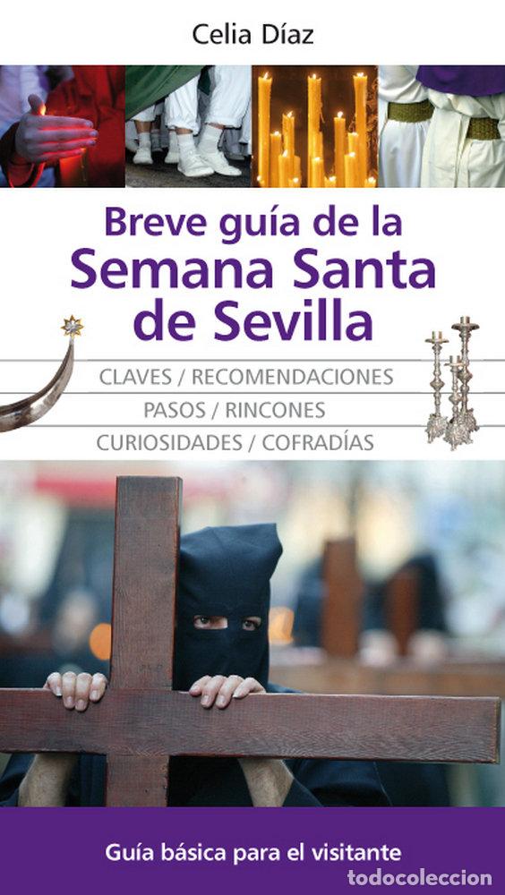 Libros: BREVE GUIA DE LA SEMANA SANTA DE SEVILLA - DIAZ, CELIA