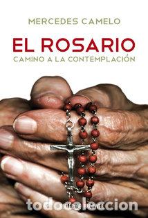Libros: ROSARIO, CAMINO A LA CONTEMPLACION,EL - CAMELO MARTINEZ DE HINOJOSA, MERCEDES