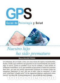 Libros: NUESTRO HIJO HA SIDO PREMATURO - GALLEGO PRADAS, BLANCA