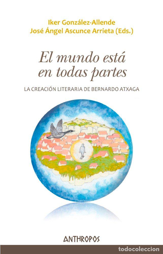 B&uuml;cher: MUNDO ESTA EN TODAS PARTES,EL - ASCUNCE ARRIETA, JOSE ANGEL