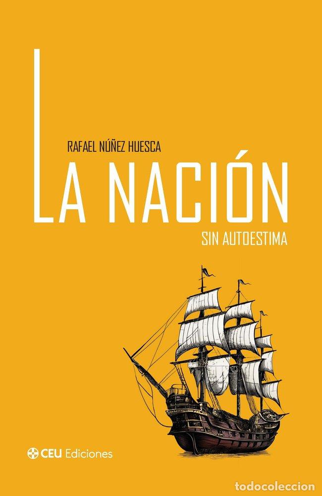 Libros: LA NACION SIN AUTOESTIMA - RAFAEL NU&Ntilde;EZ HUESCA
